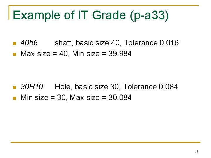 Example of IT Grade (p-a 33) n n 40 h 6 shaft, basic size