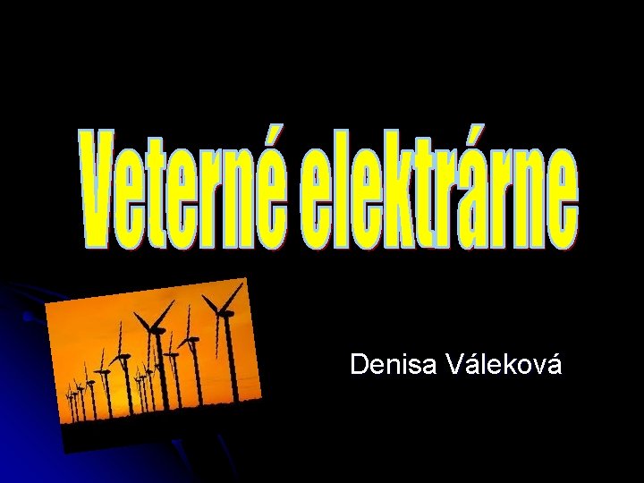 Denisa Váleková Denisa Váleková