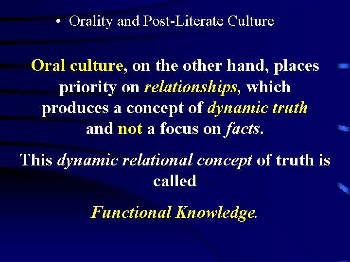 • Orality and Post-Literate Culture Oral culture, on the other hand, places priority • Orality and Post-Literate Culture Oral culture, on the other hand, places priority