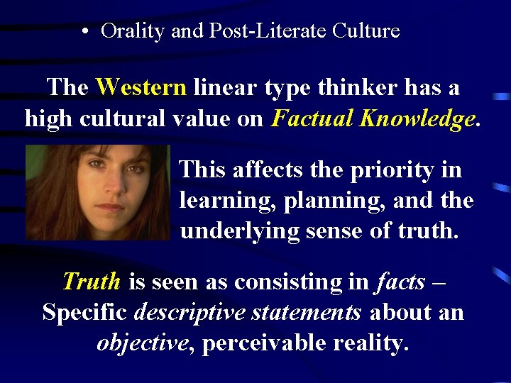 • Orality and Post-Literate Culture The Western linear type thinker has a high • Orality and Post-Literate Culture The Western linear type thinker has a high