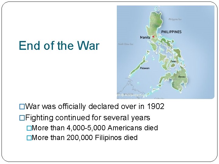 End of the War �War was officially declared over in 1902 �Fighting continued for