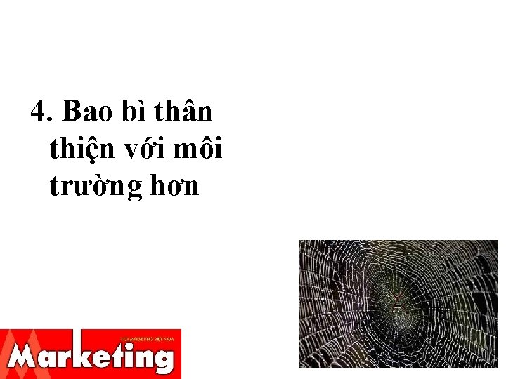 4. Bao bì thân thiện với môi trường hơn 