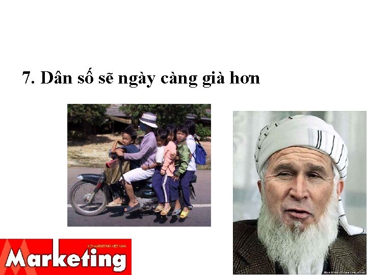 7. Dân số sẽ ngày càng già hơn 