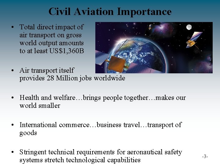 Civil Aviation Importance • Total direct impact of air transport on gross world output