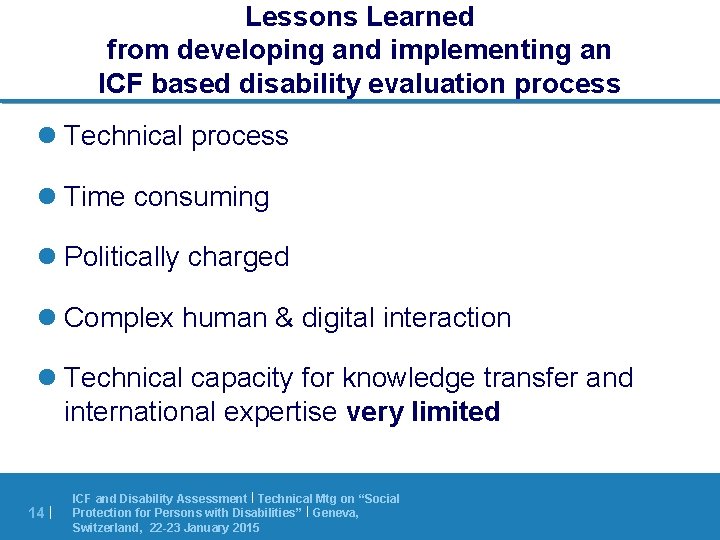 Lessons Learned from developing and implementing an ICF based disability evaluation process l Technical