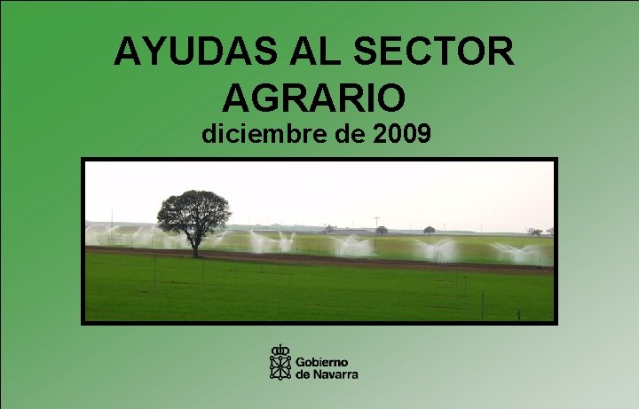 AYUDAS AL SECTOR AGRARIO diciembre de 2009 