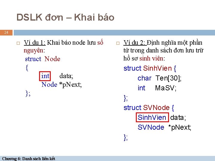 DSLK đơn – Khai báo 24 Ví dụ 1: Khai báo node lưu số