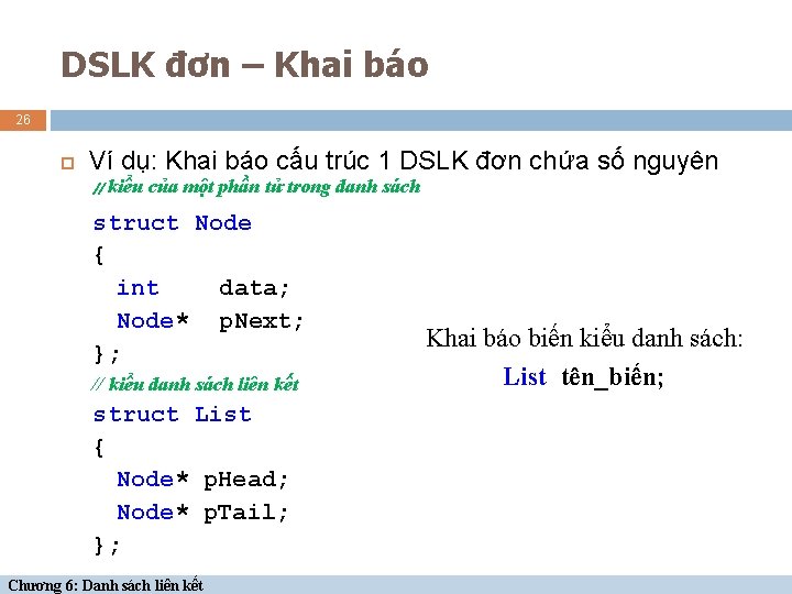 DSLK đơn – Khai báo 26 Ví dụ: Khai báo cấu trúc 1 DSLK