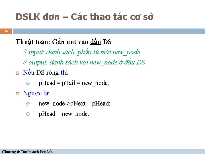 DSLK đơn – Các thao tác cơ sở 36 Thuật toán: Gắn nút vào