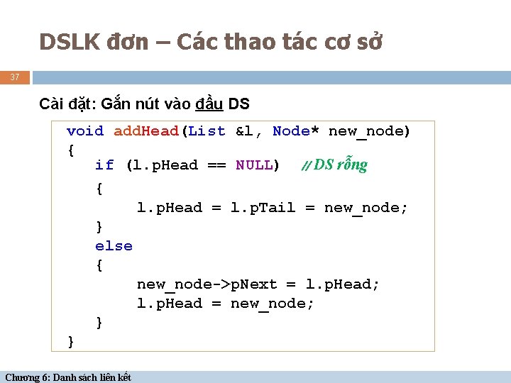 DSLK đơn – Các thao tác cơ sở 37 Cài đặt: Gắn nút vào