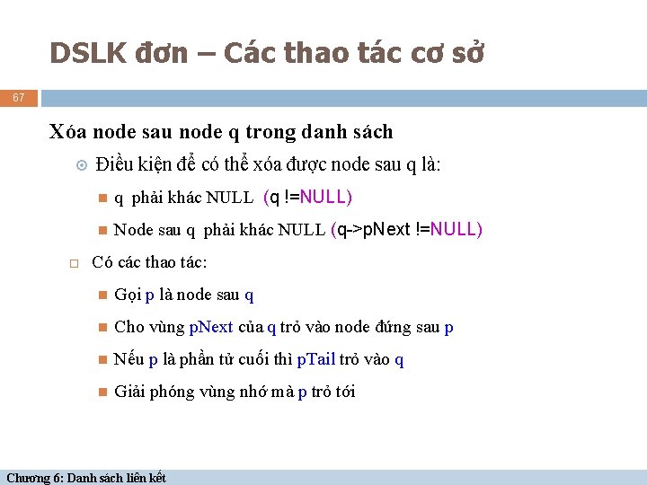 DSLK đơn – Các thao tác cơ sở 67 Xóa node sau node q