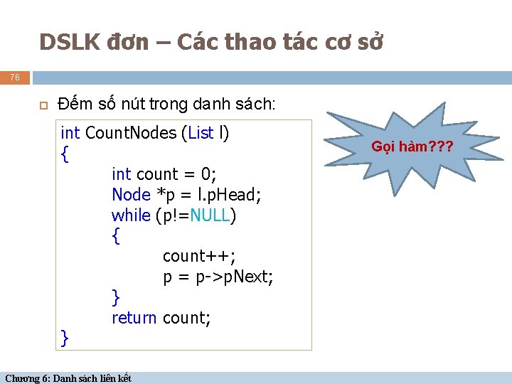 DSLK đơn – Các thao tác cơ sở 76 Đếm số nút trong danh