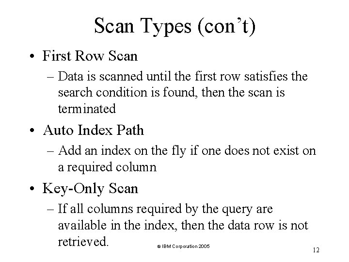 Scan Types (con’t) • First Row Scan – Data is scanned until the first Scan Types (con’t) • First Row Scan – Data is scanned until the first