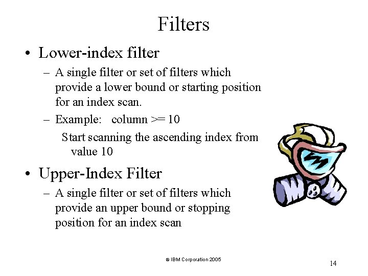 Filters • Lower-index filter – A single filter or set of filters which provide Filters • Lower-index filter – A single filter or set of filters which provide