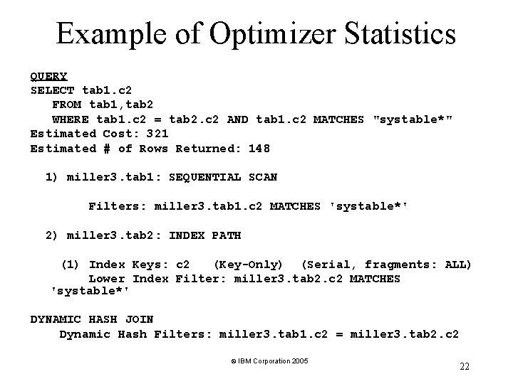 Example of Optimizer Statistics QUERY SELECT tab 1. c 2 FROM tab 1, tab Example of Optimizer Statistics QUERY SELECT tab 1. c 2 FROM tab 1, tab