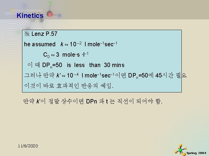 Kinetics ※ Lenz P. 57 he assumed k 10 – 2 l mole 1