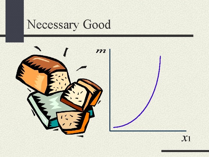 Necessary Good 