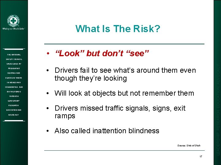 What Is The Risk? THE NATIONAL • “Look” but don’t “see” SAVES LIVES BY