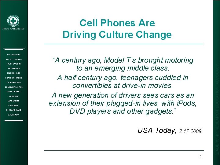 Cell Phones Are Driving Culture Change SAFETY COUNCIL SAVES LIVES BY PREVENTING INJURIES AND