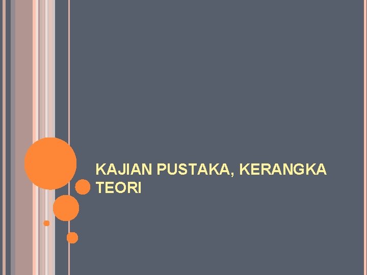 KAJIAN PUSTAKA, KERANGKA TEORI 