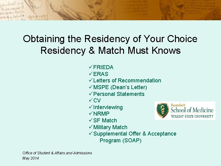 Obtaining the Residency of Your Choice Residency & Match Must Knows üFRIEDA üERAS üLetters