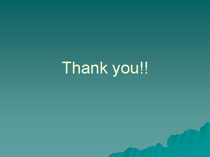 Thank you!! Thank you!!