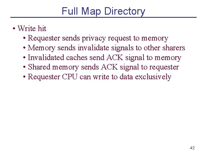 Full Map Directory • Write hit • Requester sends privacy request to memory •