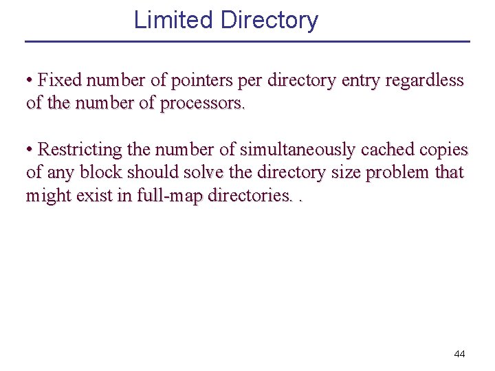 Limited Directory • Fixed number of pointers per directory entry regardless of the number