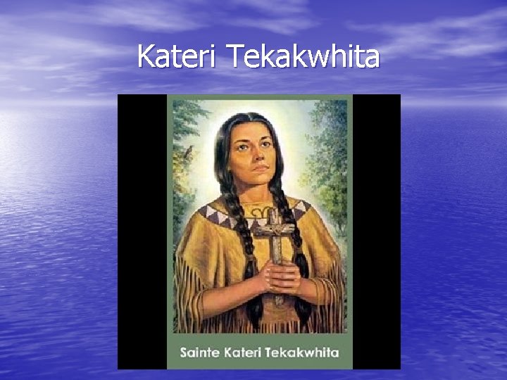  Kateri Tekakwhita 