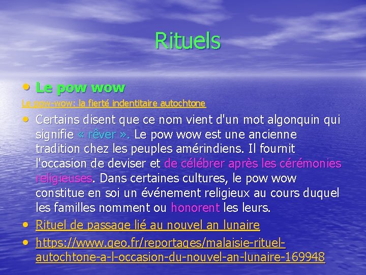  Rituels • Le pow wow Le pow-wow: la fierté indentitaire autochtone • Certains