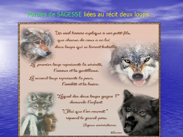 Paroles de SAGESSE liées au récit deux loups…. 