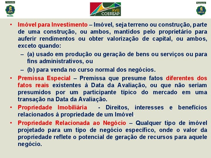  • Imóvel para Investimento – Imóvel, seja terreno ou construção, parte de uma