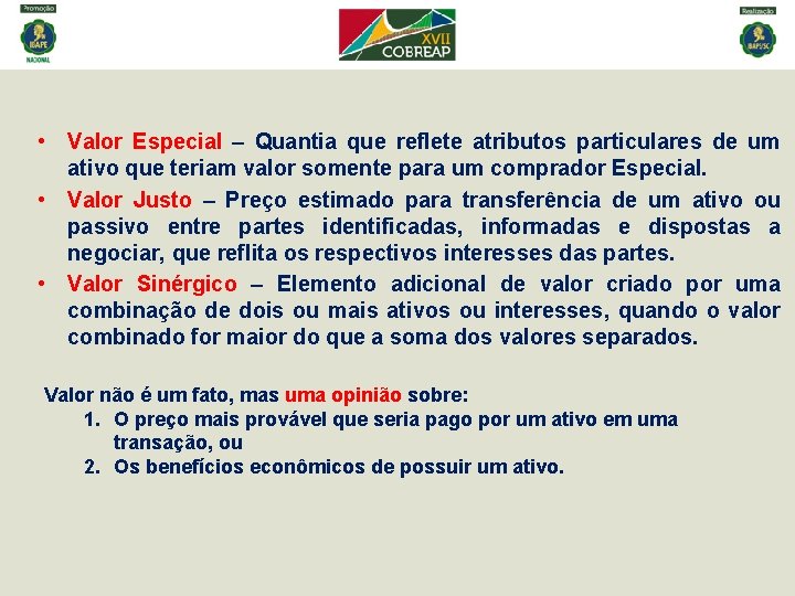  • Valor Especial – Quantia que reflete atributos particulares de um ativo que