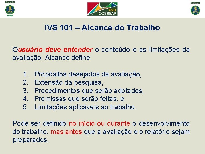 IVS 101 – Alcance do Trabalho Ousuário deve entender o conteúdo e as limitações