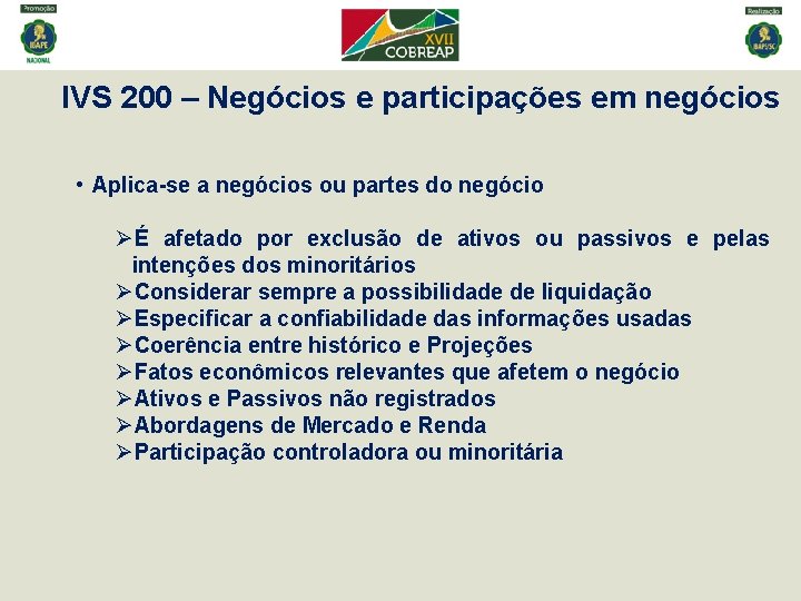 IVS 200 – Negócios e participações em negócios • Aplica-se a negócios ou partes