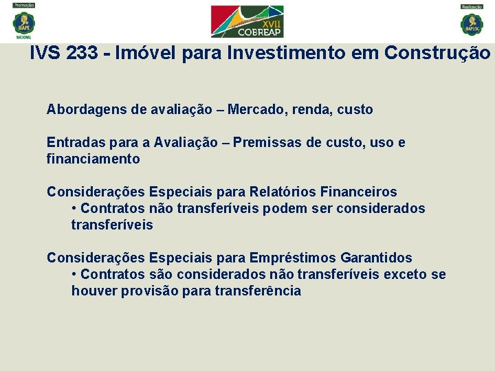 IVS 233 - Imóvel para Investimento em Construção Abordagens de avaliação – Mercado, renda,