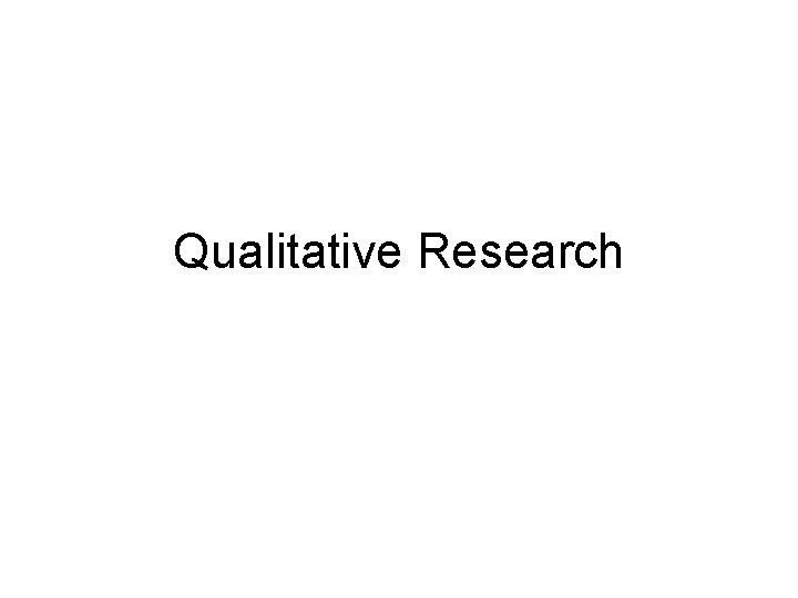 Qualitative Research 