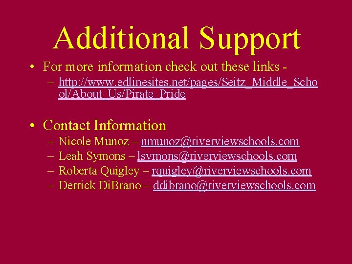 Additional Support • For more information check out these links – http: //www. edlinesites.
