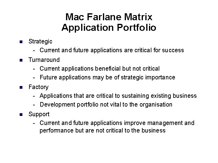 Mac Farlane Matrix Application Portfolio n Strategic - Current and future applications are critical