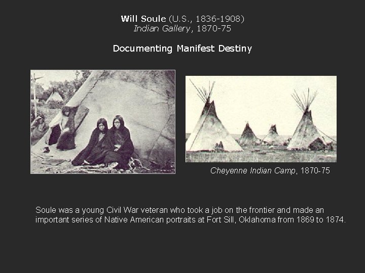 Will Soule (U. S. , 1836 -1908) Indian Gallery, 1870 -75 Documenting Manifest Destiny