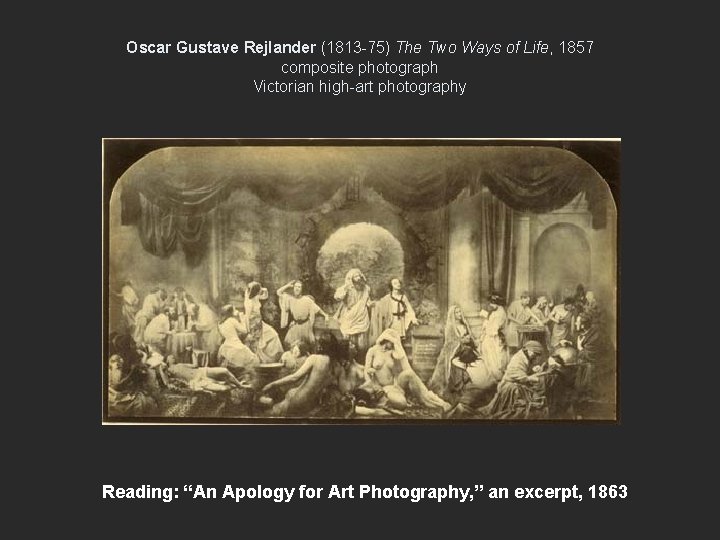 Oscar Gustave Rejlander (1813 -75) The Two Ways of Life, 1857 composite photograph Victorian