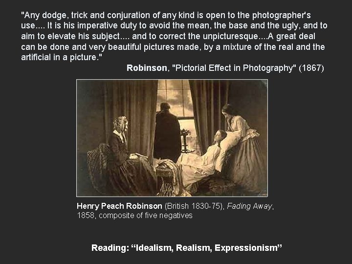 "Any dodge, trick and conjuration of any kind is open to the photographer's use.