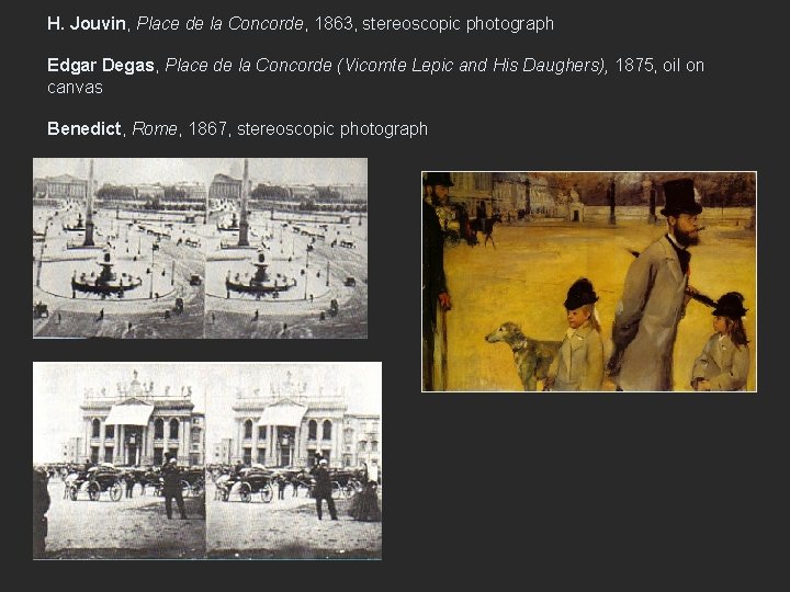 H. Jouvin, Place de la Concorde, 1863, stereoscopic photograph Edgar Degas, Place de la