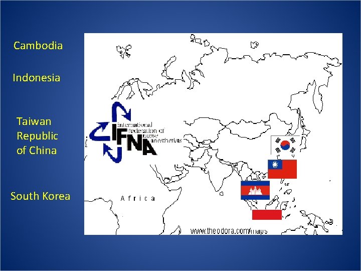 Cambodia Indonesia Taiwan Republic of China South Korea 