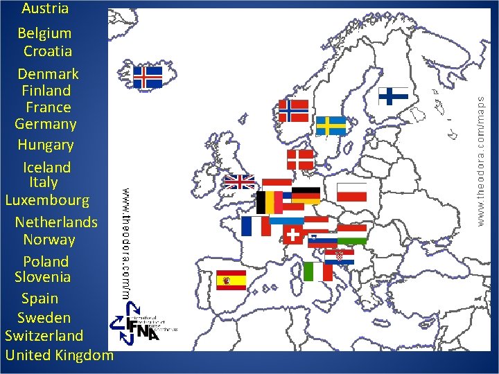 Austria Belgium Croatia Denmark Finland France Germany Hungary Iceland Italy Luxembourg Netherlands Norway Poland