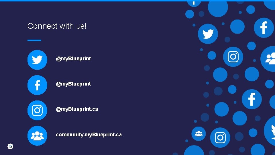 Connect with us! @my. Blueprint. ca community. my. Blueprint. ca 