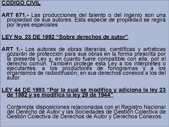 CÓDIGO CIVIL ART 671. - Las producciones del talento o del ingenio son una