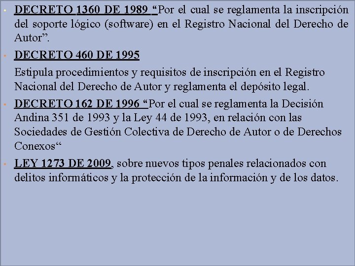  • • DECRETO 1360 DE 1989 “Por el cual se reglamenta la inscripción