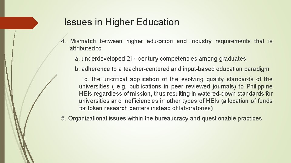 Issues in Higher Education 4. Mismatch between higher education and industry requirements that is