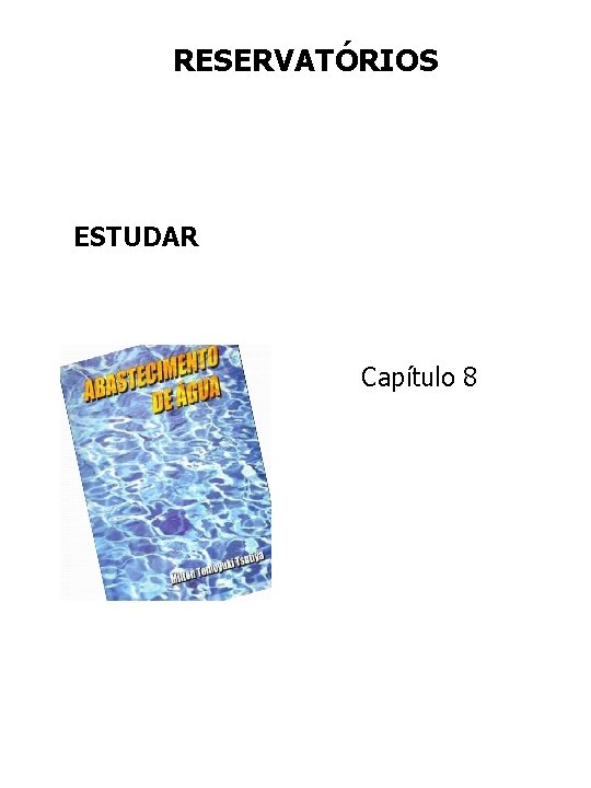 RESERVATÓRIOS ESTUDAR Capítulo 8 